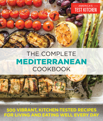 The Complete Mediterranean Cookbook: 500 Vibrant, Kitchen-Tested Recipes for Living and Eating Well Every Day (The Complete ATK Cookbook Series) book cover by 
