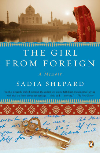 The Girl from Foreign: A Memoir book cover by Sadia Shepard