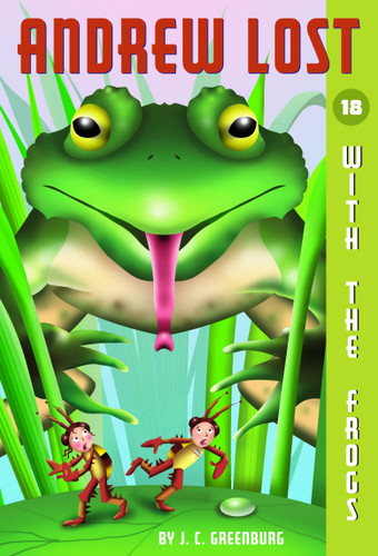 Andrew Lost #18: With the Frogs (Andrew Lost) book cover by J. C. Greenburg