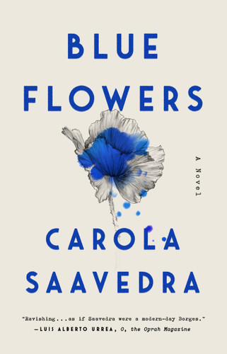 Blue Flowers: A Novel book cover by Carola Saavedra