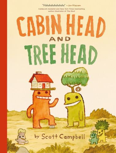 Cabin Head and Tree Head (Cabin Head and Tree Head, Book #1) (Cabin Head and Tree Head) book cover by Scott Campbell