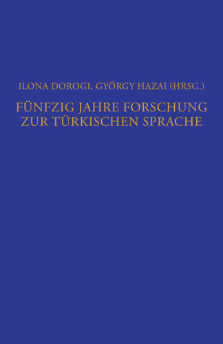 Fünfzig Jahre Forschung zur türkischen Sprache: Ein bibliographischer Überblick (1950 bis 2000) (Philologiae et Historiae Turcicae Fundamenta / Philologiae Turcicae Fundamenta) book cover by 