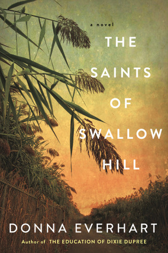The Saints of Swallow Hill: A Fascinating Depression Era Historical Novel book cover by Donna Everhart
