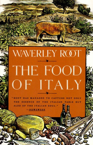 The Food of Italy: A Culinary Guidebook book cover by Waverley Root