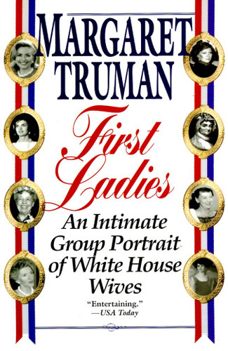 First Ladies: An Intimate Group Portrait of White House Wives book cover by Margaret Truman