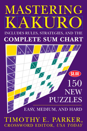 Mastering Kakuro: 150 New Puzzles book cover by Timothy E. Parker