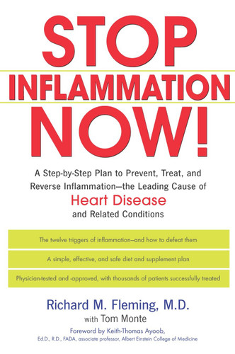 Stop Inflammation Now!: A Step-by-Step Plan to Prevent, Treat, and Reverse Inflammation--The Leading Cause of Heart Disease and Related Conditions book cover by Richard Fleming