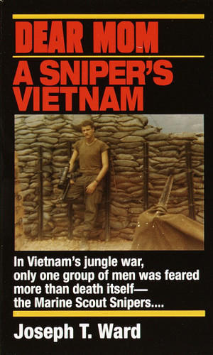Dear Mom: A Sniper's Vietnam book cover by Joseph T. Ward
