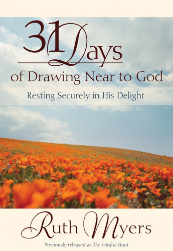 Thirty-One Days of Drawing Near to God: Resting Securely in His Delight (31 Days Series) book cover by Ruth Myers