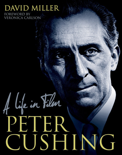 Peter Cushing: A Life in Film book cover by David Miller