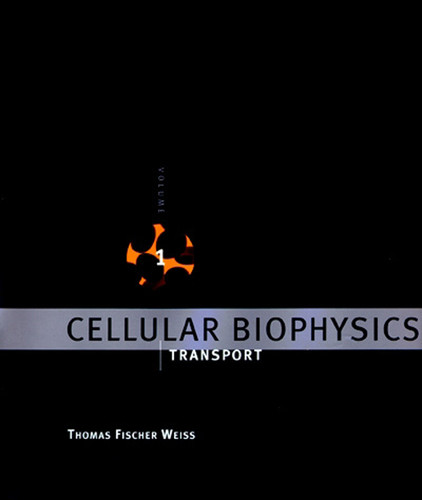 Cellular Biophysics, Volume 1: Transport book cover by Thomas Fischer Weiss