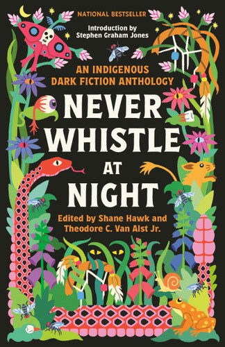 Never Whistle at Night: An Indigenous Dark Fiction Anthology book cover by 