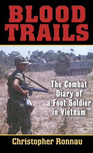 Blood Trails: The Combat Diary of a Foot Soldier in Vietnam book cover by Christopher Ronnau