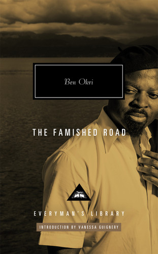 The Famished Road: Introduction by Vanessa Guignery (Everyman's Library Contemporary Classics Series) book cover by Ben Okri