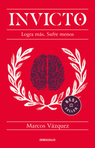 Invicto: Logra más, sufre menos / Undefeated: Achieve More and Suffer Less book cover by Marcos Vázquez