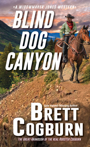 Blind Dog Canyon (A Widowmaker Jones Western) book cover by Brett Cogburn