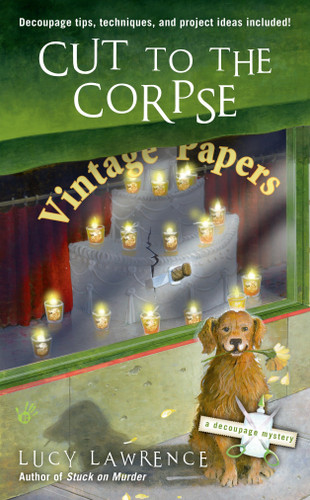 Cut to the Corpse (A Decoupage Mystery) book cover by Lucy Lawrence