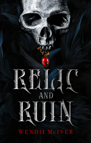 Relic and Ruin book cover by Wendii Mciver