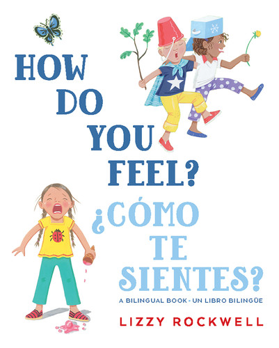 How Do You Feel?/¿Cómo te sientes? book cover by Lizzy Rockwell