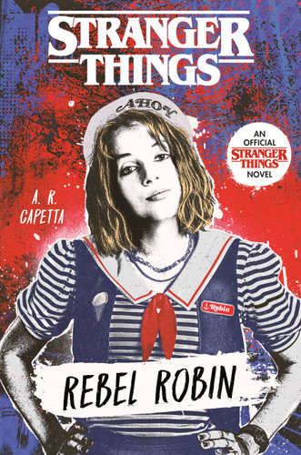Stranger Things: Rebel Robin (Stranger Things) book cover by A. R. Capetta