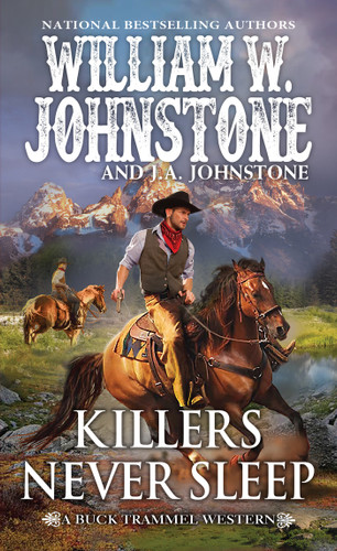 Killers Never Sleep (The Buck Trammel Western) book cover by William W. Johnstone, J.A. Johnstone