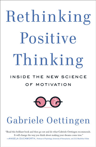 Rethinking Positive Thinking: Inside the New Science of Motivation book cover by Gabriele Oettingen
