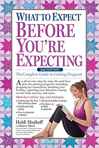 What to Expect Before You're Expecting: The Complete Guide to Getting Pregnant Cover