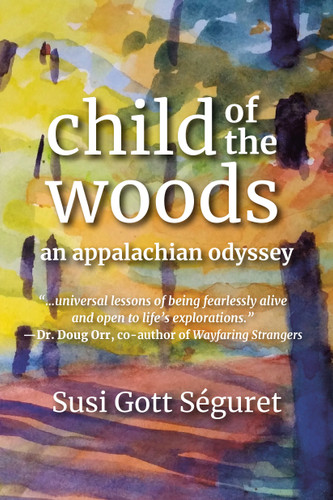 Child of the Woods: An Appalachian Odyssey book cover by Susi Gott Séguret