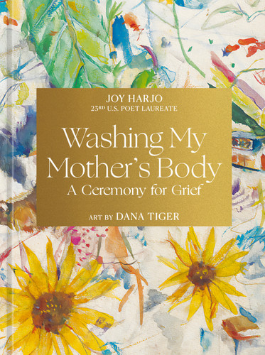 Washing My Mother's Body: A Ceremony for Grief book cover by Joy Harjo