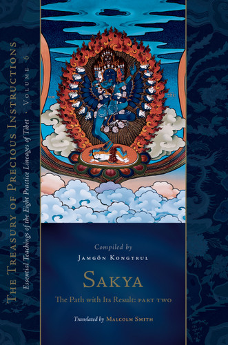 Sakya: The Path with Its Result, Part Two: Essential Teachings of the Eight Practice Lineages of Tibet, Volume 6 (The Treasury of Precious Instructions) (The Treasury of Precious Instructions) book cover by Jamgon Kongtrul Lodro Taye