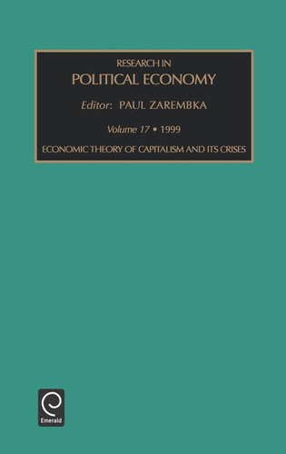 Economic Theory of Capitalism and Its Crises (Research in Political Economy #17) book cover by 