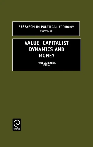 Value, Capitalist Dynamics and Money (Research in Political Economy #18) book cover by 