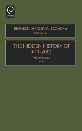 The Hidden History of 9-11-2001 (Research in Political Economy #23) book cover by 