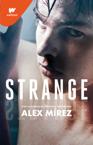 Strange (Spanish Edition) (WATTPAD. STRANGE) book cover by Alex Mírez