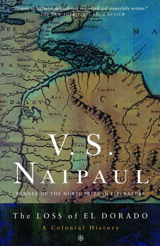 The Loss of El Dorado: A Colonial History book cover by V. S. Naipaul