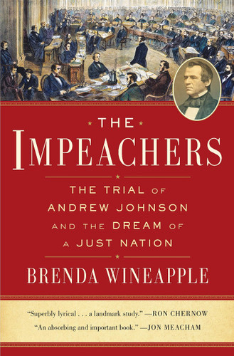 The Impeachers: The Trial of Andrew Johnson and the Dream of a Just Nation Cover