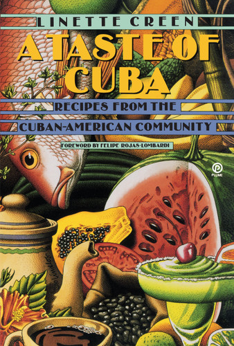 A Taste of Cuba: Recipes From the Cuban-American Community: A Cookbook book cover by Linette Creen
