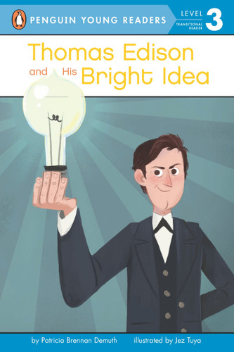 Thomas Edison and His Bright Idea (Penguin Young Readers, Level 3) book cover by Patricia Brennan Demuth