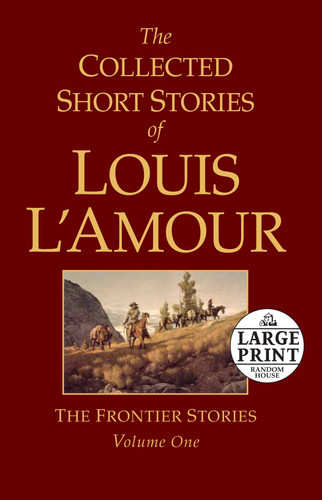 The Collected Short Stories of Louis L'Amour, Volume 1: The Frontier Stories book cover by Louis L'Amour