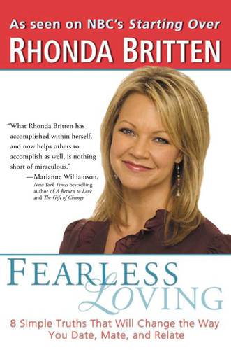 Fearless Loving: 8 Simple Truths That Will Change the Way You Date, Mate, and Relate book cover by Rhonda Britten
