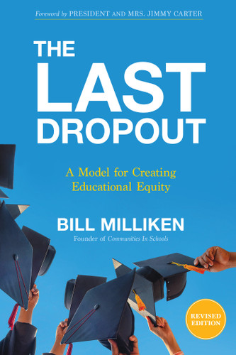 The Last Dropout: A Model for Creating Educational Equity book cover by Bill Milliken