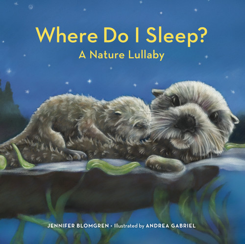 Where Do I Sleep?: A Nature Lullaby book cover by Jennifer Blomgren