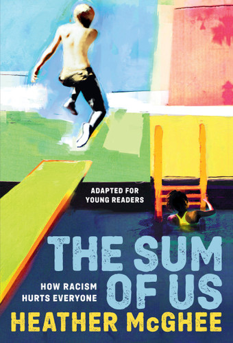 The Sum of Us (Adapted for Young Readers): How Racism Hurts Everyone book cover by Heather McGhee