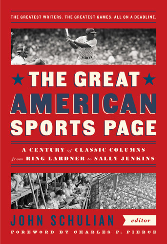 The Great American Sports Page: A Century of Classic Columns from Ring Lardner  to Sally Jenkins: A Library of America Special Publication book cover by 