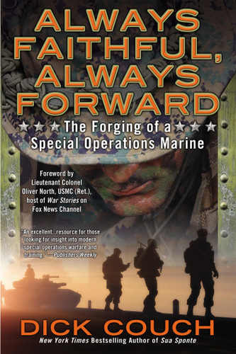Always Faithful, Always Forward: The Forging of a Special Operations Marine book cover by Dick Couch