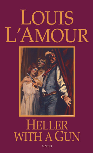 Heller with a Gun: A Novel book cover by Louis L'Amour