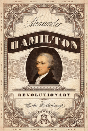 Alexander Hamilton, Revolutionary book cover by Martha Brockenbrough