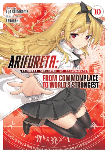 Arifureta: From Commonplace to World's Strongest (Light Novel) Vol. 10 (Arifureta: From Commonplace to World's Strongest (Light Novel)) book cover by Ryo Shirakome