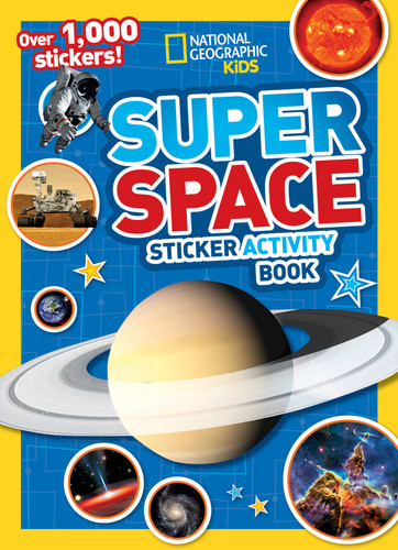 National Geographic Kids Super Space Sticker Activity Book: Over 1,000 Stickers! (NGK Sticker Activity Books) book cover by National Geographic Kids