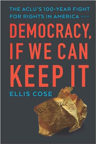 Democracy, If We Can Keep It: The Aclu's 100-Year Fight for Rights in America Cover
